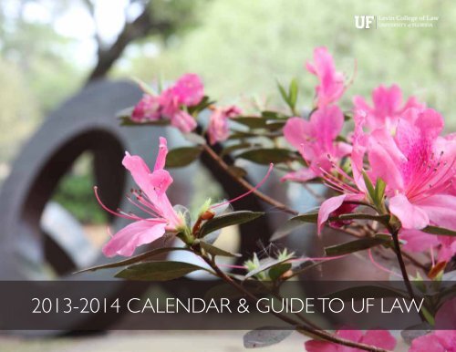 2013-2014 Calendar & Guide to uF law - Levin College of Law ...