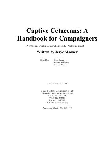 Captive Cetaceans: A Handbook for Campaigners - Whale and ...