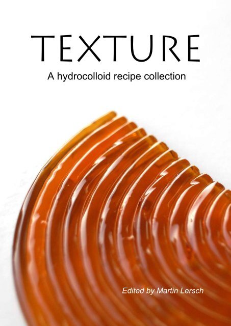 Texture - A hydrocolloid recipe collection - Khymos