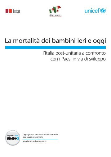 La mortalitÃ  dei bambini ieri e oggi. L'Italia post-unitaria a ... - Unicef