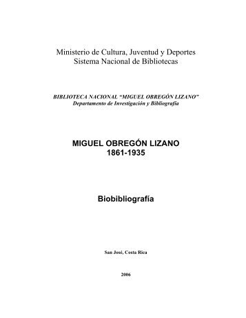 MIGUEL OBREGÃN LIZANO 1861-1935 BiobibliografÃ­a - Sinabi