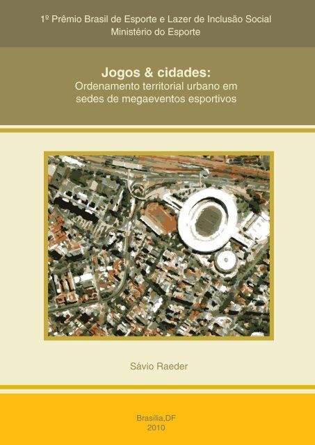 Jogos & cidades: - MinistÃ©rio do Esporte