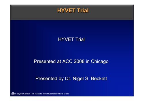 HYVET Trial The Hypertension in the Very Elderly Trial (HYVET)