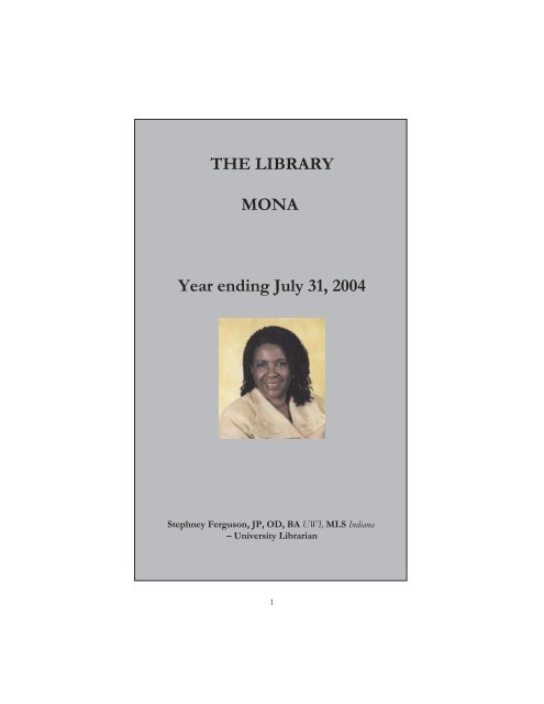 THE LIBRARY MONA Year ending July 31, 2004 - Uwi.edu