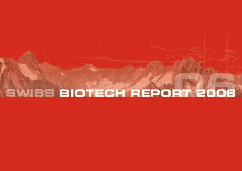 Swiss Biotech Report 2006