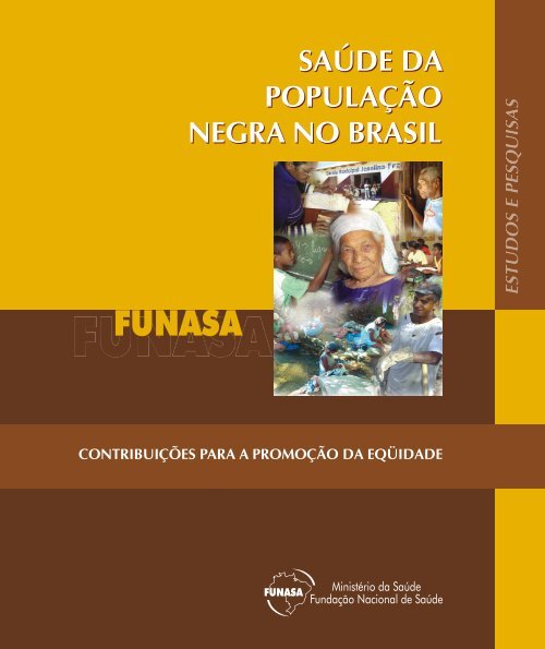 SaÃºde da populaÃ§Ã£o negra no Brasil: contribuiÃ§Ãµes para