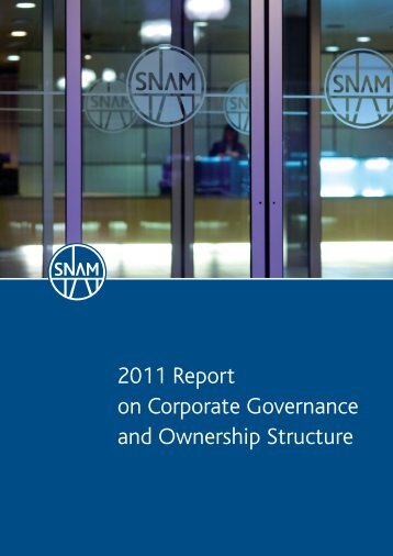 2011 Report on Corporate Governance and Ownership ... - Snam