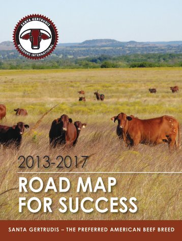 Road Map foR SucceSS - Santa Gertrudis Breeders International