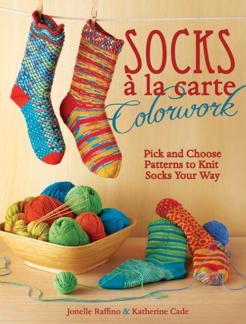 Knit your perfect pair with the Socks a la Carte series!