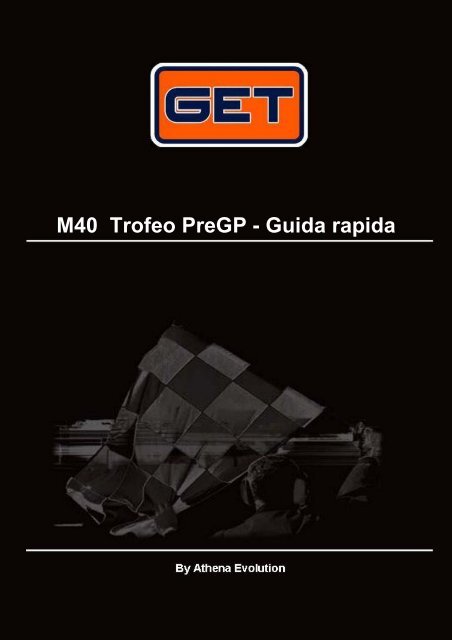 M40 Trofeo PreGP - Guida rapida - GET by Athena