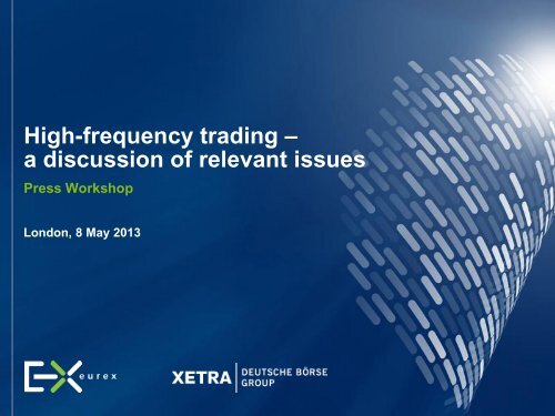 High-frequency trading – a discussion of relevant issues - Xetra