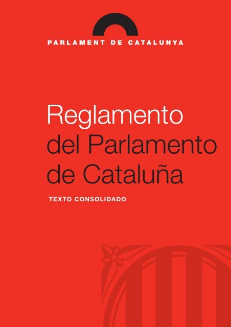 Reglamento del Parlamento de Cataluña. Texto consolidado