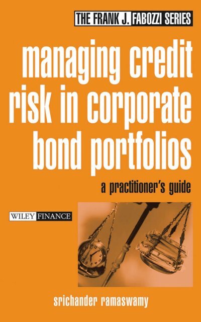 Managing Credit Risk in Corporate Bond Portfolios : A Practitioner's ...