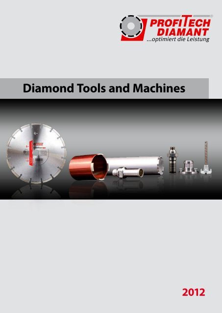 Diamond Tools and Machines - Profi-Tech-Diamant Werkzeuge GmbH