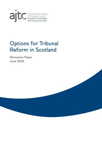 Options for Tribunal Reform in Scotland - Administrative Justice ...