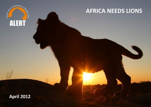 AFRICA NEEDS LIONS - African Lion & Environmental Research Trust