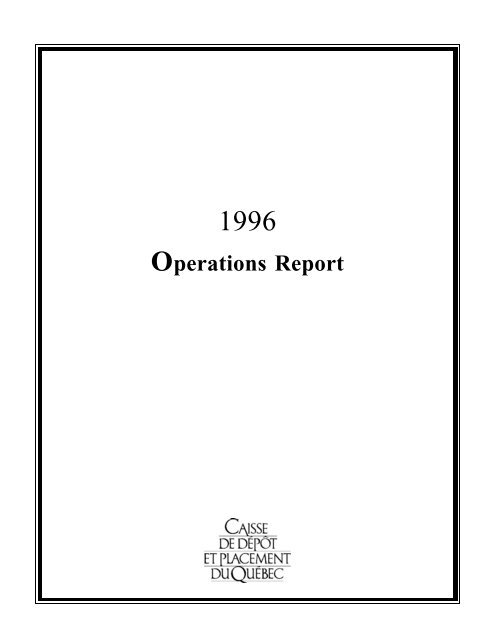 1996 Operations Report Caisse De Da C Pa T Et Placement Du Qua C Bec