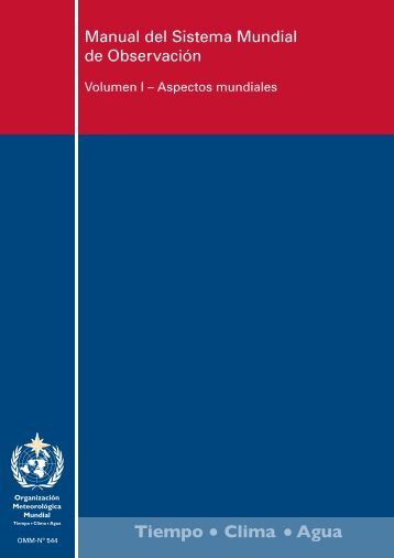 Manual del Sistema Mundial de ObservaciÃ³n - E-Library - WMO