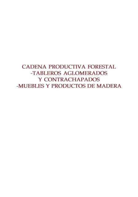 cadena productiva forestal -tableros aglomerados y ... - Agronet