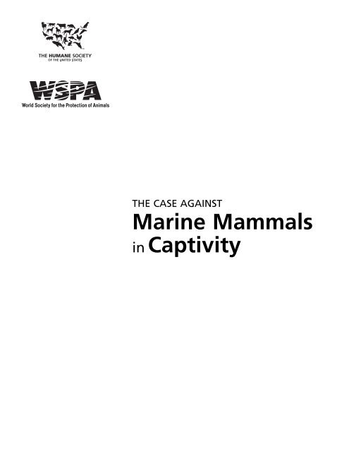 The Case against Marine Mammals in Captivity - The Humane ...