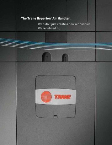 The Trane Hyperion™ Air Handler.