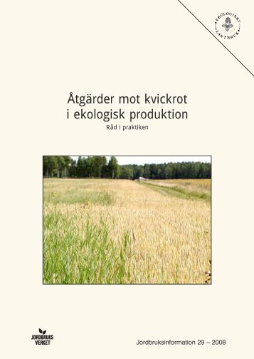 ÃtgÃ¤rder mot kvickrot i ekologisk produktion - Greppa nÃ¤ringen