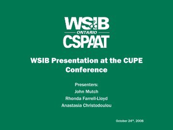 WSIB Presentation at the CUPE Conference - CUPE Ontario