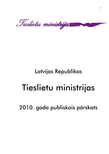 Tieslietu ministrijas 2010. gada publiskais pÄrskats (pdf.)