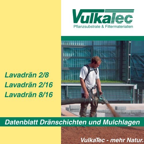 Lavadrän 2/8 Lavadrän 2/16 Lavadrän 8/16