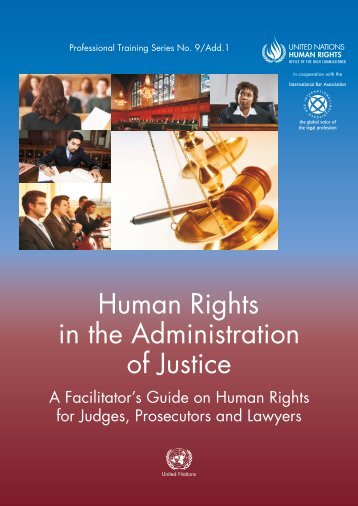 Human Rights in the Administration of Justice: A Facilitator's Guide ...