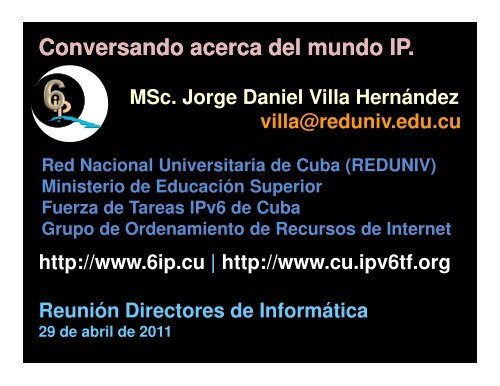 Conversando acerca del mundo IP. - Bienvenidos al Portal IPv6 ...