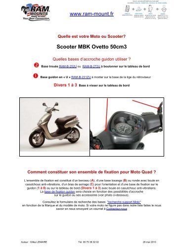 MBK Scooter Ovetto 50cm3 Fixation GPS - RAM Mount