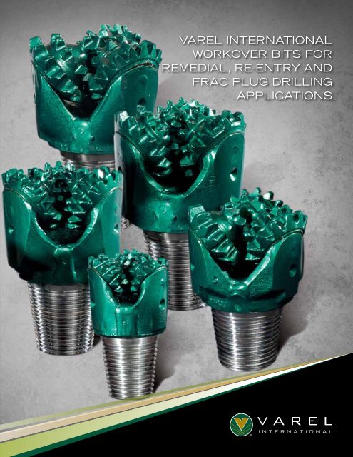 Download Workover Bit Brochure - Varel International