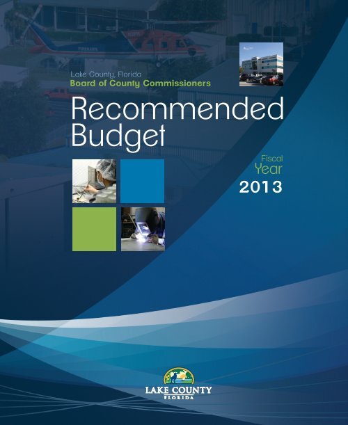 Go hiking Write out Executable Fiscal Year 2013 Recommended Budget Book - Lake County