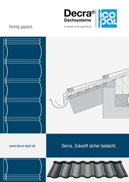 Decra - Richtig geplant - Decra Dachsysteme GmbH