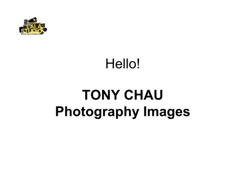 Hello! TONY CHAU Photography Images - Lala Studio