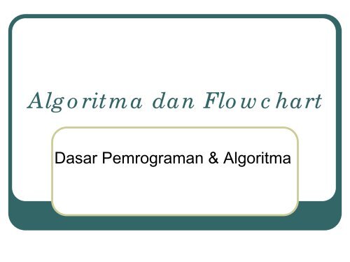 Algoritma dan Flowchart