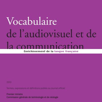 Vocabulaire de l'audiovisuel et de la communication - Délégation ...