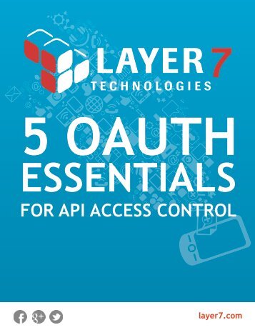 5 OAuth Essentials for API Access Control P.3 - Layer 7 Technologies