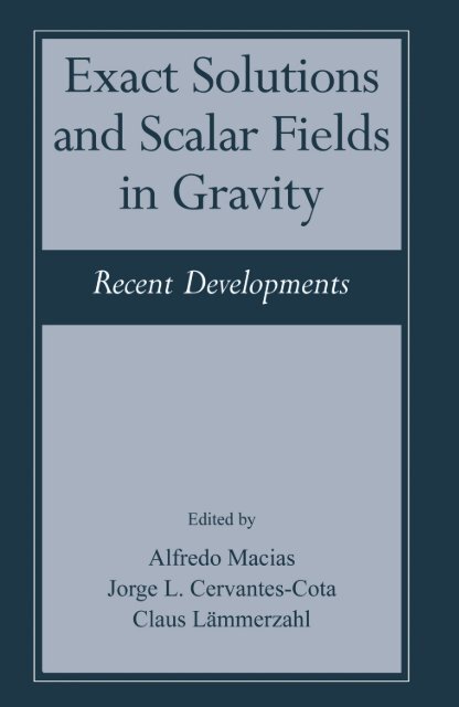 Exact Solutions and Scalar Fields in Gravity - Instituto Avanzado de ...