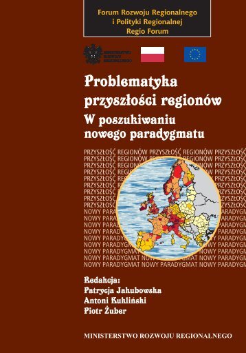 Problematyka przyszÅoÅci regionÃ³w. W poszukiwaniu nowego ...