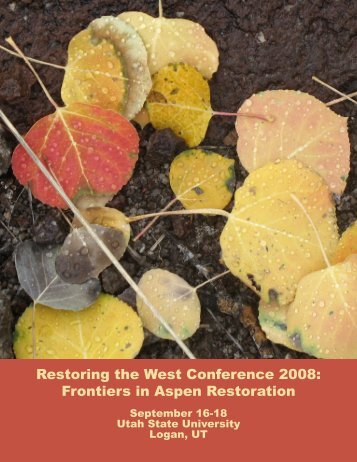 Restoring the West Conference 2008 - Forestry - Utah State University