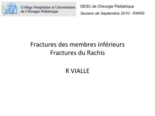 Fractures du membre infÃ©rieur et du rachis - R VIALLE - SOFOP