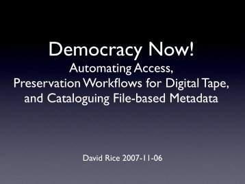 Automating Access, Preservation Workflows for Digital Tape, and ...