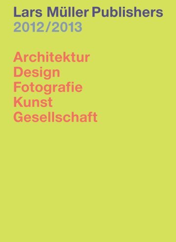 architekturdesign lars müller publishers 2012 2013 architektur design fotografie free magazines from larsmuellerpublisherscom architekturdesign lars müller publishers 2012 2013 architektur design fotografie free magazines from larsmuellerpublisherscom