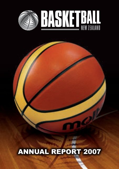 2007 BBNZ Annual Report - Basketball New Zealand