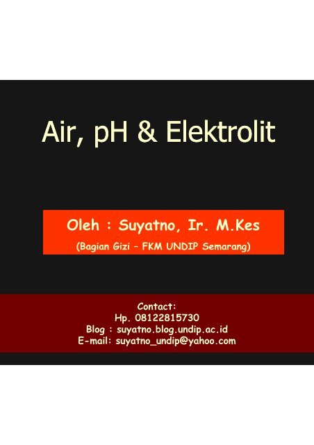 Air-pH-elektrolit - Suyatno, Ir., MKes - Undip