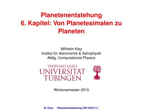 W. Kley: Planetenentstehung (WS 2010/11)
