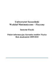 Uniwersytet SzczeciÅski WydziaÅ Matematyczno â Fizyczny