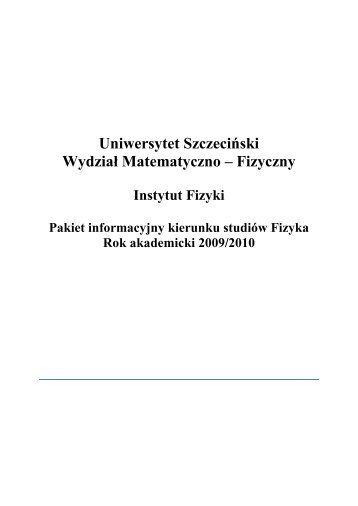 Uniwersytet SzczeciÅski WydziaÅ Matematyczno â Fizyczny